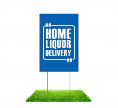 Home Liquor Delivery Available Yard Signs (Non Reflective)