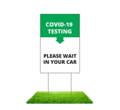 Covid-19 Testing Please Wait In Your Car Yard Signs (Non Reflective)