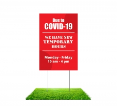 New Temporary Hours due to Covid-19 Yard Signs (Non reflective)