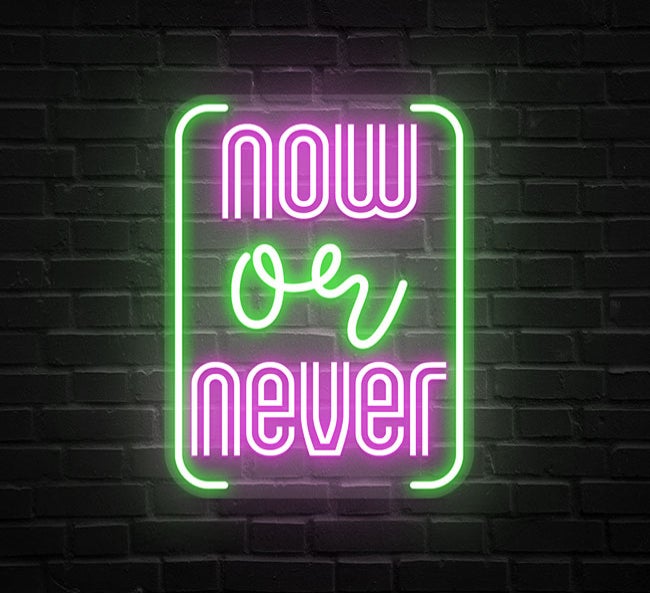 Now Or Never Neon Sign Custom Now Or Never Neon Sign Bannerbuzz.co.uk