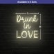 Drunk In Love Neon Sign