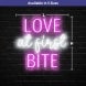 Love At First Bite Neon Sign