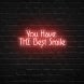 You Have The Best Smile Neon Sign