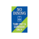 No Dining Take Out And Curbside Yard Signs (Non Reflective)